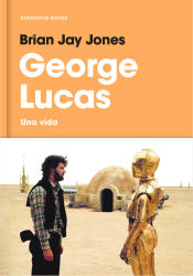 Portada de George Lucas. Una vida
