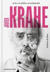 Portada de Javier Krahe. Ni feo ni cat&oacute;lico ni sentimental