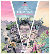 Portada de La gran aventura humana: Pasado, presente y futuro del mono desnudo