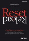 Reset & Reload. Cambias o te cambian.  Si los tiempos han cambiado, ¿por qué sigue haciendo lo de siempre?