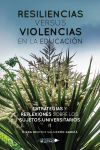 Resiliencias versus violencias en la educaci?n