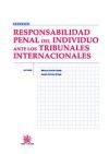 Responsabilidad Penal del Individuo ante los Tribunales Internacionales