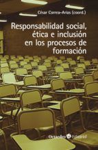 Portada de Responsabilidad social, ética e inclusión en los procesos de formación (Ebook)