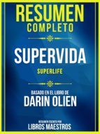 Portada de Resumen Completo: Supervida (Superlife) - Basado En El Libro De Darin Olien (Ebook)