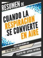Portada de Resumen De "Cuando La Respiraci&oacute;n Se Convierte En Aire (When Breath Becomes Air) - De Paul Kalanithi" (Ebook)