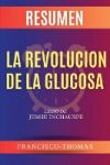 Resumen de La Revolución de la Glucosa Libro de Jessie Inchauspe