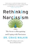 Rethinking Narcissism: The Secret to Recognizing-And Coping With-Narcissists