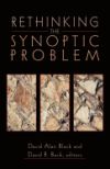 Rethinking The Synoptic Problem