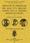 Retratos de personajes del siglo XVI relacionados con la historia militar de España