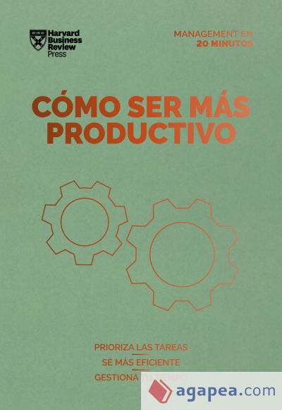 Cómo Ser Más Productivo (Getting Work Done Spanish Edition)