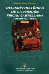 Revisión histórica de la presión fiscal castellana. Siglos XVI-XVIII