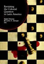 Portada de Revisiting the Colonial Question in Latin America (Ebook)