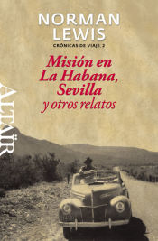 Portada de Misión en La Habana, Sevilla y otros relatos