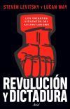 Revoluci&oacute;n y dictadura: Los or&iacute;genes violentos del autoritarismo