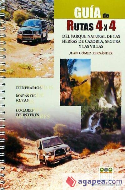 Guía de rutas 4x4, del parque natural de Cazorla, Segura y Las Villas
