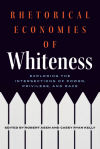 Rhetorical Economies of Whiteness