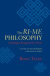 Ri-Me Philosophy of Jamgon Kongtrul the Great