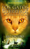 RÍO OSCURO: LOS GATOS GUERREROS. EL PODER DE LOS TRES 2