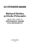 Richard Rortys politische Philosophie: Erläuterungen zu 'Kontingenz, Ironie und Solidarität'