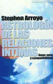 Portada de ASTROLOGÍA DE LAS RELACIONES ÍNTIMAS AMOR, SEXO Y COMPATIBILIDAD