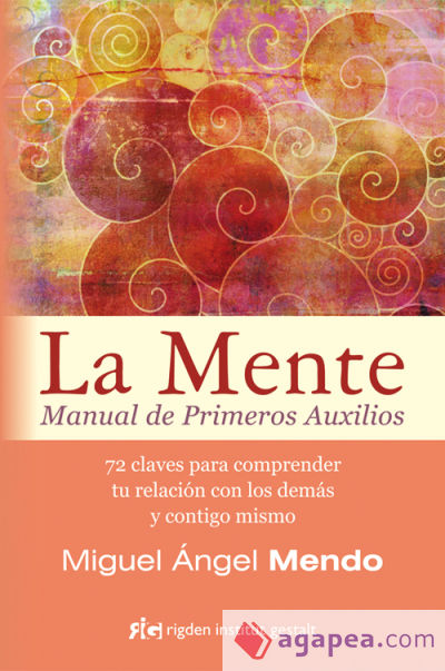 La mente. Manual de primeros auxilios