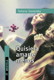Portada de Quisiera amarte menos