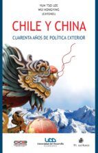 Portada de Chile y China. Cuarenta años de política exterior (Ebook)