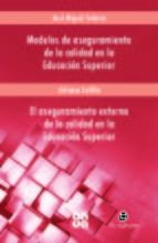 Portada de Modelos de aseguramiento de la calidad en la Educación Superior / El aseguramiento externo de la calidad en la Educación Superior (Ebook)