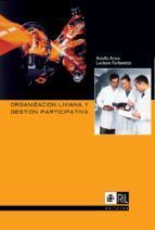 Portada de Organizaci&oacute;n liviana y gesti&oacute;n participativa (Ebook)