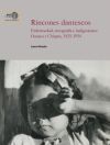 Rincones dantescos: Enfermedad, etnografía e indigenismo: Oaxaca y Chiapas, 1925-1954