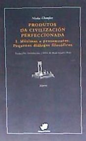 Portada de Produtos da civilización perfeccionada: (I. Máximas e pensamentos.Pequenos diálogos filosóficos)