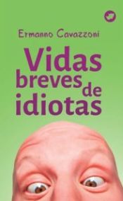 Portada de VIDAS BREVES DE IDIOTAS