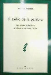 Portada de El exilio de la palabra: del silencio bíblico al silencio de Auschwitz