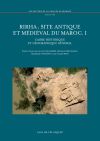 Rirha : site antique et médiéval du Maroc I