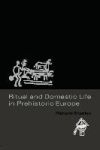 Ritual And Domestic Life In Prehistoric