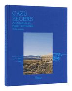 Portada de Cazú Zegers: Architecture in Poetic Territories