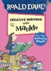 Roald Dahl’s Creative Writing with Matilda: How to Write Spellbinding Speech