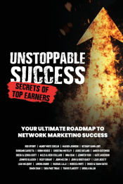 Portada de Unstoppable Success. Secrets of Top Earners. Your Ultimate Roadmap to Network Marketing Success