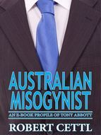 Portada de Australian Misogynist: an e-Book Profile of Tony Abbott (Ebook)