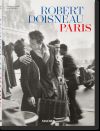 Robert Doisneau. Paris. Ediz. inglese, tedesca e francese