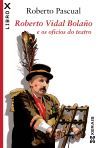 Roberto Vidal Bola&ntilde;o e os oficios do teatro