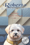 Roberto, el perro sin nombre: 2a Edici&oacute;n