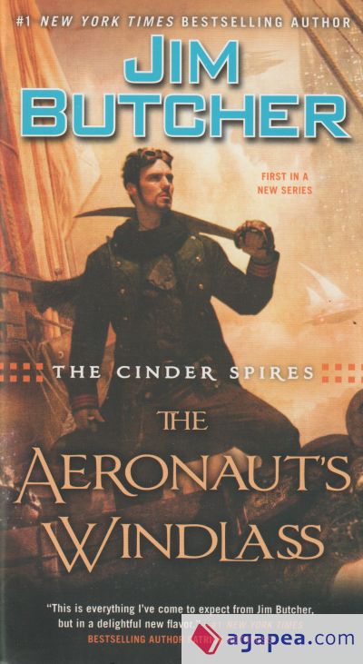 The Cinder Spires: The Aeronaut"s Windlass by Jim Butcher Series: The Cinder Spires