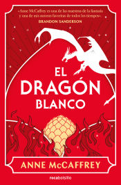 Portada de El dragón blanco (Dragonriders of Pern 3)