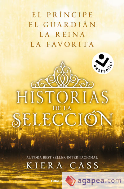 Historias de la selección: (Las cuatro historias extra de la saga La Selección)