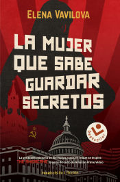 Portada de La mujer que sabe guardar secretos. La verdadera historia de los espías rusos en la que se inspira The Americans, la serie de culto de Amazon Prime Video