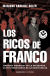 Portada de Los ricos de Franco, de Mariano Sánchez Soler