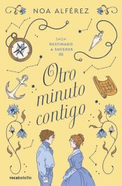Portada de Otro minuto contigo (Destinado a suceder 3)