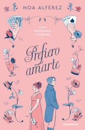 Portada de Prefiero amarte (Destinado a suceder 1)