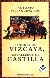 Portada de Señores de Vizcaya, caballeros de Castilla